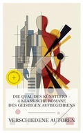 Cover: Die Qual des K&uuml;nstlers - 4 klassische Romane des geistigen Aufbegehrens - e-artnow Collections