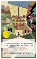 Cover: Der Preis des Fortschritts - 3 klassische Landromane - e-artnow Collections