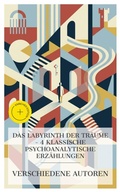 Cover: Das Labyrinth der Tr&auml;ume - 4 klassische psychoanalytische Erz&auml;hlungen - e-artnow Collections