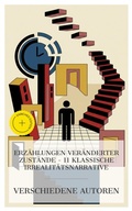 Cover: Erz&auml;hlungen ver&auml;nderter Zust&auml;nde - 11 klassische Irrealit&auml;tsnarrative - e-artnow Collections