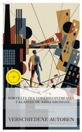 Cover: Portr&auml;ts des Vorkriegsverfalls - 3 klassische Krisenromane - e-artnow Collections