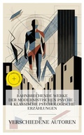 Cover: Bahnbrechende Werke der modernistischen Psyche - 4 klassische psychologische Erz&auml;hlungen - e-artnow Collections