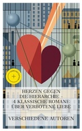 Cover: Herzen gegen die Hierarchie - 4 klassische Romane &uuml;ber verbotene Liebe - e-artnow Collections