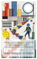 Cover: Vom Tellerw&auml;scher zum Million&auml;r Sammlung romantischer Aufstiegsgeschichten -  4 klassische Gesellschaftsromane - e-artnow Collections