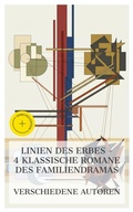 Cover: Linien des Erbes - 4 klassische Romane des Familiendramas - e-artnow Collections