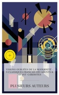 Cover: Visions Oubli&eacute;es de la Modernit&eacute; - 5 Classiques Fran&ccedil;ais D&eacute;cadents & Avant-gardistes - e-artnow Collections