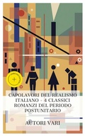 Cover: Capolavori del Realismo Italiano - 4 Classici Romanzi del Periodo Postunitario - e-artnow Collections
