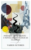 Cover: Paisajes de la mente - 3 novelas psicol&oacute;gicas cl&aacute;sicas - e-artnow Collections