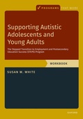 Cover: Supporting Autistic Adolescents and Young Adults: The Stepped Transition to Employment and Postsecondary Education Success (Steps) Program - Oxford University Press
