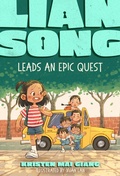 Cover: Lian Song Leads an Epic Quest - Farrar, Straus and Giroux (BYR)