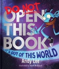 Enlarge image Cover: Do Not Open This Book It's Out of This World - Lake Press