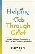Cover: Helping Kids Through Grief - Bethany House Publishers, a division of Baker Publishing Group