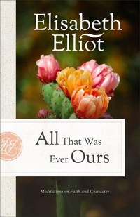 Enlarge image Cover: All That Was Ever Ours - Baker Publishing Group