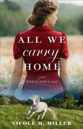 Cover: All We Carry Home - Revell, a division of Baker Publishing Group