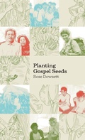 Cover: Planting Gospel Seeds - OMF International (UK)