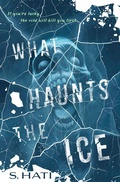 Cover: What Haunts the Ice - St Martin's Press
