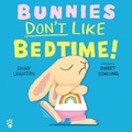 Cover: Bunnies Don't Like Bedtime! - Odd Dot