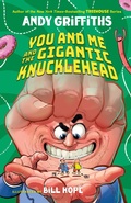 Cover: You and Me and the Gigantic Knucklehead - St Martin's Press