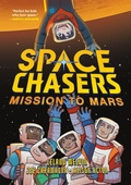 Cover: Space Chasers: Mission to Mars - St Martin's Press