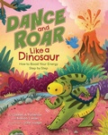 Cover: Dance and Roar Like a Dinosaur - Magination Press (R) -- American Psychological Association