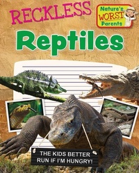 Enlarge image Cover: Reckless Reptiles - Gareth Stevens Publishing