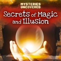 Enlarge image Cover: Secrets of Magic and Illusion - Gareth Stevens Publishing