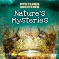 Cover: Nature's Mysteries - Gareth Stevens Publishing