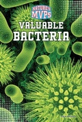 Cover: Valuable Bacteria - Gareth Stevens Publishing