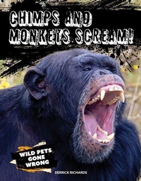 Enlarge image Cover: Chimps and Monkeys Scream! - Gareth Stevens Publishing