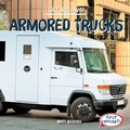Cover: Armored Trucks - Gareth Stevens Publishing