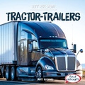 Cover: Tractor-Trailers - Gareth Stevens Publishing