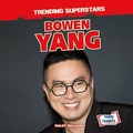Cover: Bowen Yang - Gareth Stevens Publishing Lllp