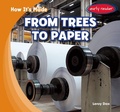 Cover: From Trees to Paper - Gareth Stevens Publishing