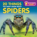 Cover: 20 Things You Didn't Know about Spiders - PowerKids Press