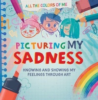 Enlarge image Cover: Picturing My Sadness - PowerKids Press
