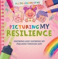 Cover: Picturing My Resilience - PowerKids Press