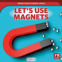Enlarge image Cover: Let's Use Magnets - PowerKids Press