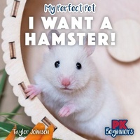 Enlarge image Cover: I Want a Hamster! - PowerKids Press