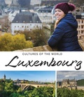 Cover: Luxembourg - Cavendish Square Publishing, LLC