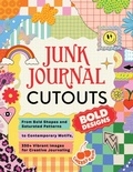 Cover: Junk Journal Cutouts: Bold Designs - Adams Media Corporation