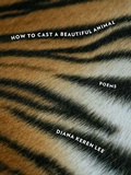 Cover: How to Cast a Beautiful Animal - Fordham University Press