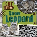 Cover: Snow Leopard - Kidhaven Publishing