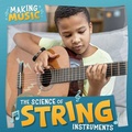 Cover: The Science of String Instruments - Kidhaven Publishing