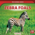 Cover: Zebra Foals - PowerKids Press
