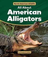 Enlarge image Cover: All about American Alligators - PowerKids Press