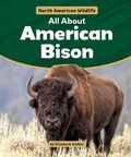 Cover: All about American Bison - Rosen Publishing Group, Inc