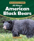 Cover: All about American Black Bears - Rosen Publishing Group, Inc