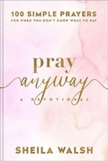 Cover: Pray Anyway - Baker Publishing Group