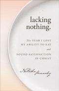 Cover: Lacking Nothing - Baker Books, a division of Baker Publishing Group