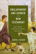 Cover: Enslavement and Gender in the New Testament - Baker Publishing Group